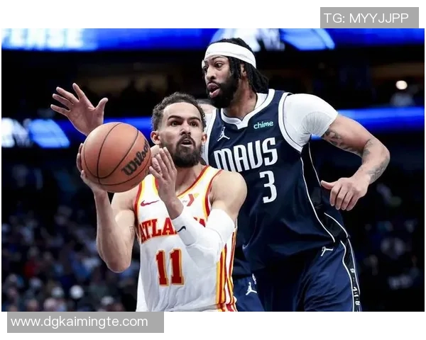 特雷杨引领亚特兰大老鹰队冲击季后赛展现超凡球技与领袖魅力